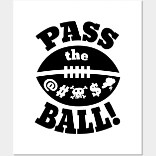 Pass the effing Ball! Posters and Art